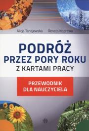 Podróż prze pory roku z kartami pracy. Autor: Alicja Tanajewska. Dadada.pl Okładka książki Podróż prze pory roku z kartami pracy