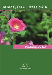 Pogoda duszy. Autor: Sala Mieczysław Józef. Dadada.pl Okładka książki Pogoda duszy