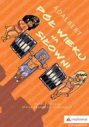 Okładka książki Pół wieku na siłowni