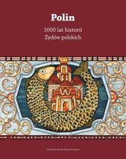 Polin 1000 lat historii Żydów polskich. Wydawca: Muzeum Historii Żydów. Dadada.pl Opakowanie Polin 1000 lat historii Żydów polskich