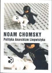Polityka Anarchizm Lingwistyka. Autor: Noam Chomsky. Dadada.pl Okładka książki Polityka Anarchizm Lingwistyka