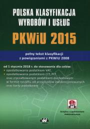 Opakowanie Polska klasyfikacja wyrobów i usług PKWiU 2015 pełny tekst klasyfikacji z powiązaniami z PKWiU 2008 z suplementem elektronicznym