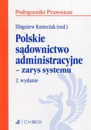 Polskie sądownictwo administracyjne zarys systemu. Autor: Zbigniew Kmieciak. Dadada.pl Okładka książki Polskie sądownictwo administracyjne zarys systemu