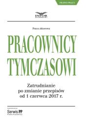 Opakowanie Pracownicy tymczasowi Zatrudnianie po zmianach przepisów od 1 czerwca 2017