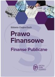 Prawo finansowe. Finanse publiczne. Autor: Chojna-Duch Elżbieta. Dadada.pl Okładka książki Prawo finansowe. Finanse publiczne