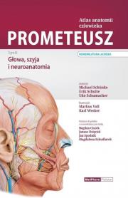 Prometeusz Atlas anatomii człowieka Tom 3 Głowa, szyja i neuroanatomia Nomenklatura łacińska. Autor: Schuenke Michael, Schulte Erik, Schumacher Udo. Dadada.pl Okładka książki Prometeusz Atlas anatomii człowieka Tom 3 Głowa, szyja i neuroanatomia Nomenklatura łacińska