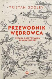 Okładka książki Przewodnik wędrowca. Sztuka odczytywania znaków natury OT