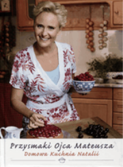 PRZYSMAKI OJCA MATEUSZA DOMOWA KUCHNIA NETALII-ZWIERCIADLO. Wydawca: ZWIERCIADLO. Dadada.pl Opakowanie PRZYSMAKI OJCA MATEUSZA DOMOWA KUCHNIA NETALII-ZWIERCIADLO