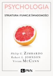Psychologia Kluczowe koncepcje Tom 3 Struktura i funkcje świadomości. Autor: Philip G. Zimbardo, Johnson Robert L., McCann Vivian. Dadada.pl Okładka książki Psychologia Kluczowe koncepcje Tom 3 Struktura i funkcje świadomości