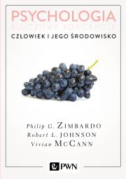 Psychologia Kluczowe koncepcje Tom 5 Człowiek i jego środowisko. Autor: Philip G. Zimbardo, Johnson Robert L., McCann Vivian. Dadada.pl Okładka książki Psychologia Kluczowe koncepcje Tom 5 Człowiek i jego środowisko