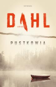 Pustkowia. Autor: Arne Dahl, Maciej Muszalski. Dadada.pl Okładka książki Pustkowia