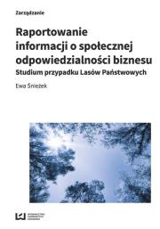 Raportowanie informacji o społecznej odpowiedzialności biznesu. Autor: Śnieżek Ewa. Dadada.pl Okładka książki Raportowanie informacji o społecznej odpowiedzialności biznesu