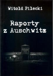 Raporty z Auschwitz. Autor: Witold Pilecki. Dadada.pl Okładka książki Raporty z Auschwitz