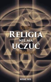 Okładka książki Religia nie ma uczuć
