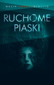 Ruchome piaski. Autor: Persson-Giolito Malin. Dadada.pl Okładka książki Ruchome piaski
