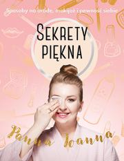 Sekrety piękna OT. Autor: Panna Joanna. Dadada.pl Okładka książki Sekrety piękna OT