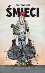 Śmieci. Autor: Derf Backderf. Dadada.pl Okładka książki Śmieci