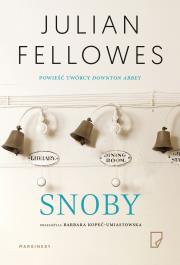 Snoby. Autor: Julian Fellowes. Dadada.pl Okładka książki Snoby