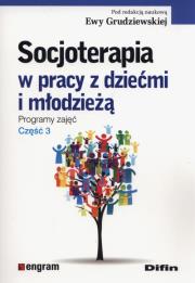 Socjoterapia w pracy z dziećmi i młodzieżą. Autor: Ewa Grudziewska (red.). Dadada.pl Okładka książki Socjoterapia w pracy z dziećmi i młodzieżą