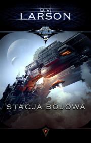 Star Force Tom 5 Stacja bojowa. Autor: Larson B.V.. Dadada.pl Okładka książki Star Force Tom 5 Stacja bojowa