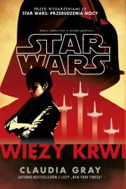Star Wars. Więzy krwi. Autor: Gray Claudia. Dadada.pl Okładka książki Star Wars. Więzy krwi