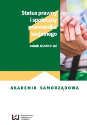 Status prawny pracownika socjalnego. Autor: Jakub Niedbalski (red.). Dadada.pl Okładka książki Status prawny pracownika socjalnego