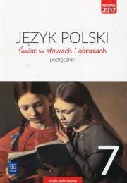 Świat w słowach i obrazach. Język polski. Podręcznik. Klasa 7
Szkoła podstawowa. Autor: Bobiński Witold. Dadada.pl Okładka książki Świat w słowach i obrazach. Język polski. Podręcznik. Klasa 7
Szkoła podstawowa