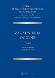 Okładka książki System Prawa Administracyjnego Procesowego Tom 1 Zagadnienia ogólne