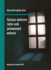 Okładka książki Sytuacja społeczna rodzin osób pozbawionych wolności