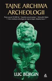 Okładka książki Tajne archiwa archeologii w.2017