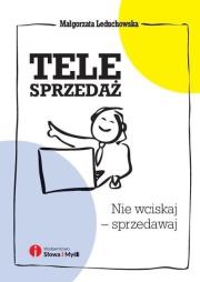 Okładka książki Telesprzedaż. Nie wciskaj - sprzedawaj