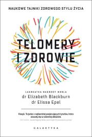 Telomery i zdrowie. Autor: Elizabeth Blackburn, Elissa Epel. Dadada.pl Okładka książki Telomery i zdrowie