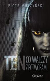 Okładka książki Ten co walczy  Potworami