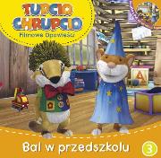 Okładka książki Tupcio Chrupcio.Bal w przedszkolu + DVD