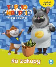 Okładka książki Tupcio Chrupcio.Na zakupy ACTIVITY z naklejkami