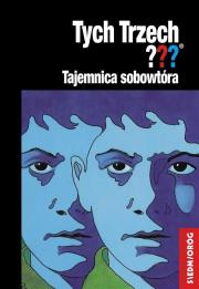 Tych Trzech??? Tajemnica sobowtóra. Autor: Chandler Andy. Dadada.pl Okładka książki Tych Trzech??? Tajemnica sobowtóra