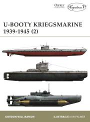 U-Booty Kriegsmarine 1939-1945 (2). Autor: Gordon Williamson. Dadada.pl Okładka książki U-Booty Kriegsmarine 1939-1945 (2)