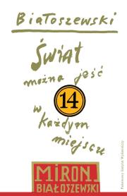 Okładka książki Utwory zebrane Tom 14 Świat można jeść w każdym miejscu