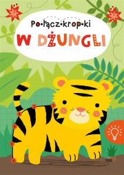 Okładka książki W dżungli Połącz Kropki