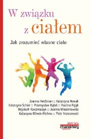 W związku z ciałem Jak zrozumieć własne ciało. Autor: Adam Cedro. Dadada.pl Okładka książki W związku z ciałem Jak zrozumieć własne ciało