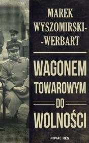 Okładka książki Wagonem towarowym do wolności