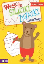 Okładka książki Wesołe szlaczki zygzaczki labirynty, zeszyt 2. Ćwiczę rękę