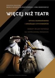 Opakowanie Więcej niż teatr Sztuka zaangażowania i angażująca wychowawczo