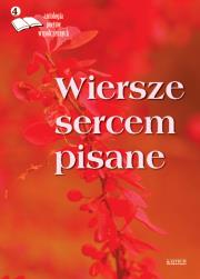 Okładka książki Wiersze sercem pisane.antologia poetów...