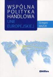 Okładka książki Wspólna polityka handlowa Unii Europejskiej