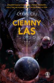 Wspomnienie o przeszłości Ziemi 2 Ciemny las. Autor: Liu Cixin, Andrzej Jankowski (red.). Dadada.pl Okładka książki Wspomnienie o przeszłości Ziemi 2 Ciemny las
