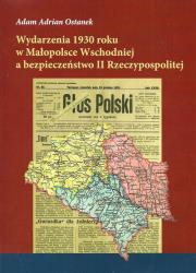 Okładka książki Wydarzenia 1930 roku w Małopolsce Wschodniej a bezpieczeństwo II Rzeczypospolitej