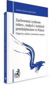 Zachowania rynkowe mikro-, małych i średnich przedsiębiorstw w Polsce. Diagnoza, analiza, scenariusz. Autor: Komor Marcin. Dadada.pl Okładka książki Zachowania rynkowe mikro-, małych i średnich przedsiębiorstw w Polsce. Diagnoza, analiza, scenariusz