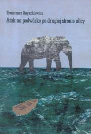 Okładka książki Atak na podwórko po drugiej stronie ulicy