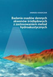 Okładka książki Badania osadów dennych akwenów śródlądowych z zastosowaniem metod hydroakustycznych